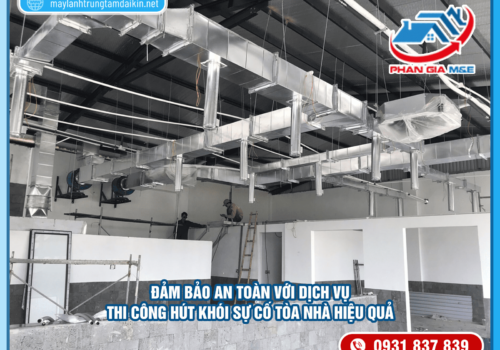 Đảm bảo an toàn với dịch vụ thi công hút khói sự cố tòa nhà hiệu quả