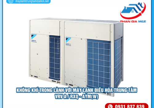 Máy lạnh điều hòa trung tâm VRV A / RXQ – AYM(W)