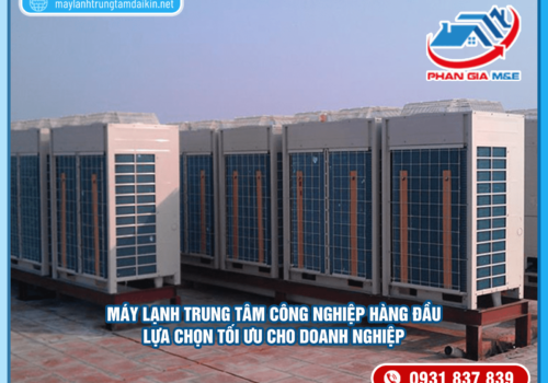 Máy Lạnh Trung Tâm Công Nghiệp Hàng Đầu: Lựa Chọn Tối Ưu cho Doanh Nghiệp