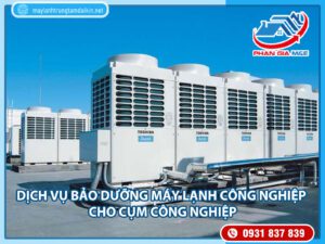 Read more about the article Dịch vụ bảo dưỡng máy lạnh công nghiệp cho Cụm công nghiệp
