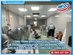 Read more about the article Công Trình Máy Lạnh Giấu Trần cho Dự Án Phòng Sạch Sản Xuất