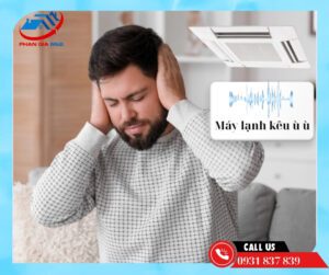 Read more about the article Máy lạnh kêu ù ù: Nguyên nhân, tác hại và cách khắc phục triệt để