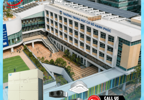 Hệ Thống Điều Hòa Trường Học – Giải Pháp Tối Ưu Cho Môi Trường